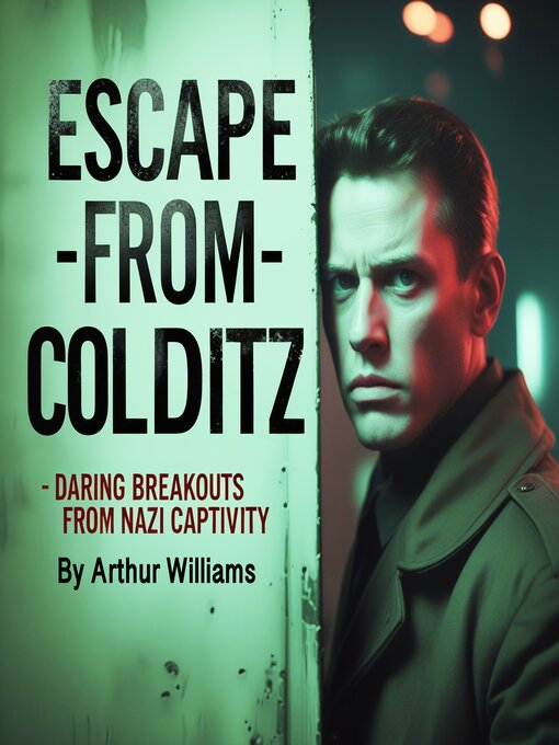 Title details for Escape from Colditz by Arthur Williams - Wait list